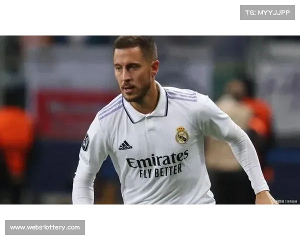 阿扎尔受访称皇马为世界第一，回顾蓝军岁月